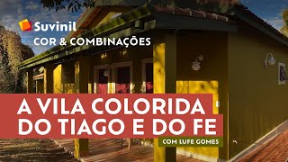 Em casa com Lufe  Ep 4 A vila colorida do Tiago e do Fe [upl. by Namqul315]