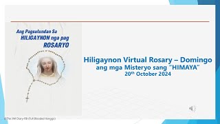 Hiligaynon Virtual Rosary  Domingo ang mga Misteryo sang quotHIMAYAquot 20th October 2024 [upl. by Seira905]