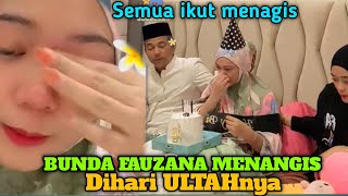 Kok pada menangis😭bunda fauzana menangis dihari ulang tahun [upl. by Dareen]