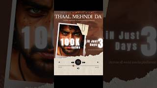 Thaal Mehndi Da TikTok Viral Song 100K veiws youtube music youtubeshorts [upl. by Twila]