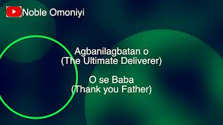 Oyigiyigi Olu Orun Tungba Yoruba Praise Medley Lyrics Video with English Translation [upl. by Newel873]