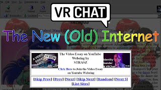 Heres Why VRChat is the New Old Internet [upl. by Eelrac]