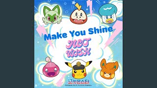 Make You Shine [upl. by Mikey]