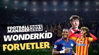 FM 2023 Wonderkid Forvetler Genç Yetenek Golcüler [upl. by Egwan]