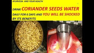 DRINK CORIANDER SEED WATER DAILY FOR 6 DAYS AND YOU WILL BE SHOCKED BY ITS BENEFITS [upl. by Wengert]