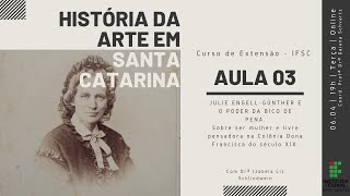 História da Arte em Santa Catarina  Aula 03 [upl. by Dichy9]