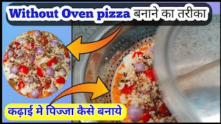 कढ़ाई पिज्जा  Kadai Me Pizza Kaise Banaye  How To Make Pizza At Home Without Oven  Pizza At Home [upl. by Ahsirpac]