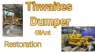 Dumper Restoration Thwaites Dumper GiAnt [upl. by Lanford]