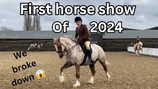 THE FIRST HORSE SHOW OF 2024  WHAT A DISASTER 🤦‍♀️ [upl. by Tyre]