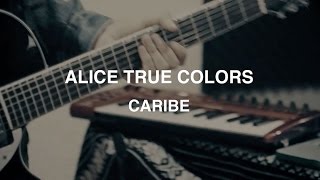 Alice True Colors  Caribe Live  SL Studios [upl. by Marlene189]