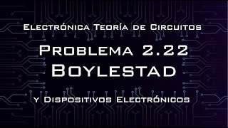 Problema 222 Solución  Electrónica teoría de circuitos y dispositivos electrónicos BOYLESTAD [upl. by Remlap]