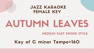 Autumn leaves  Fast Swing Jazz Karaoke Sing along  female key [upl. by Kcaz]