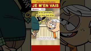 fvvmini JE M’EN VAIS means FVV French Video Vocabulary mini video Loud House [upl. by Parnas733]