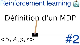 Intro RL I  2 Définition dun Markov Decision Process MDP [upl. by Sackey]