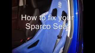 How to Fix Sparco Seats [upl. by Claman545]