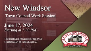 New Windsor Town Council Work Session 6172024 [upl. by Epul]