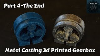 Metal Casting 3d Printed Planetary Gearbox Part 4 [upl. by Julie]