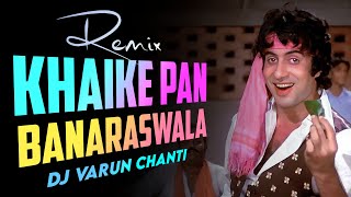 Khaike Pan Banaraswala Song Mix DJ Varun Chanti [upl. by Ahsian]