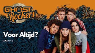 Ghost Rockers  Voor Altijd Karaoke [upl. by Ysnat]