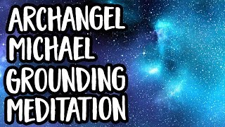 Grounding Meditation with Archangel Michael [upl. by Richlad309]