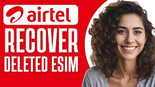 How to Recover Deleted ESIM Airtel On Phone Easy Method [upl. by Trilly]