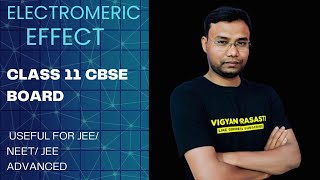 ELECTROMERIC EFFECT CLASS XI JEE NEET BY BIJAY SIR [upl. by Aisat]