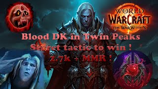 You Wont Believe This BLOOD DK TWIN PEAKS PvP Strategy works like a charm  WoW TWW [upl. by Ialocin]