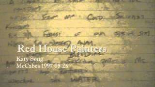 Red House Painters  Katy Song McCabes 1997 [upl. by Unam]