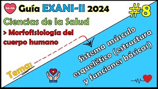 Curso EXANI II 2024 Ciencias de la Salud Sistema músculo esquelético estructura y funciones 8 [upl. by Morissa260]