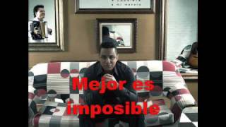 Felipe Pelaez  Mejor es imposible [upl. by Drannek]