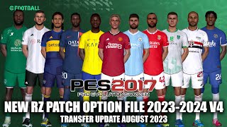 PES 2017 NEW RZ PATCH OPTION FILE 20232024 V4  TRANSFER UPDATE AUGUST 2023 [upl. by Arline206]