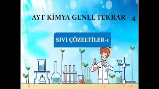 Ayt Kimya Hızlı Tekrar4 Sıvı Çözeltiler1  Çözücüçözünen etkileşimleri ve Derişim Türleri [upl. by Valdis]