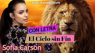 El Ciclo Sin Fin  Sofia Carson  Canción con Letra en Español Latino El Rey León 2019 HD [upl. by Maressa]