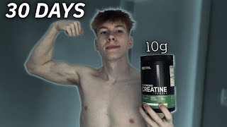 I Took 10 Grams of Creatine for 30 Days [upl. by Darby940]