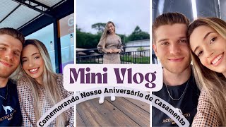 Mini Vlog  Nosso Aniversário de casamento [upl. by Ardys54]