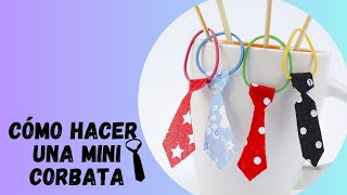 🇪🇸Cómo Hacer una Mini Corbata Tutorial Paso a PasoTutorial Mini CorbataDIY Mini Tie [upl. by Imoan600]