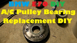 Clutchless AC Pulley Bearing Replacement DIY for 15 On My 2007 BMW E70 X5 48i [upl. by Onitram130]