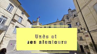 Balades et découvertes  Uzès et ses alentours dans le Gard  studio NumEric [upl. by Bucella]