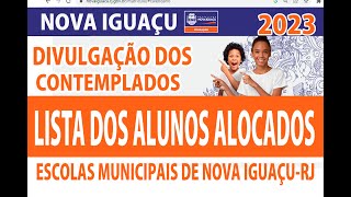 DIVULGAÃ‡ÃƒO CONTEMPLADOS 2023 MATRICULA CRECHE NOVA IGUAÃ‡U 2023 LISTA COM OS NOMES DOS ALUNOS [upl. by Julianne]