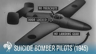 Suicide Bomber Pilots WWII Footage 1945  British Pathé [upl. by Bernardi158]