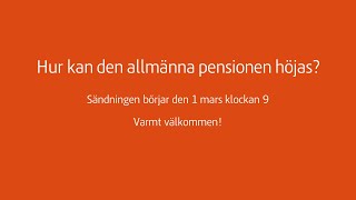 Seminarium Hur kan den allmänna pensionen höjas [upl. by Kirschner]