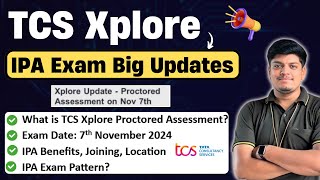 Tcs Xplore Proctored Assessment 2024 Big Updates  Exam on 7 Nov 2024  TCS IPA Exam Pattern 2024 [upl. by Bissell826]