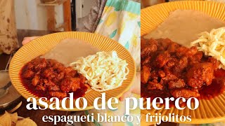 TE ENSEÑO COMO PREPARAR UN DELICIOSO ASADO ROJO DE PUERCO  RECETA DE ESPAGUETI BLANCO Y FRIJOLES [upl. by Eceerahs940]