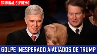 La Corte Suprema da GOLPE INESPERADO a los aliados de Trump [upl. by Wren277]