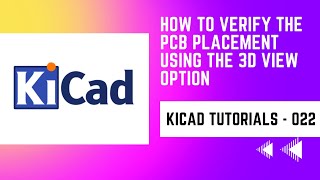 22 How 3D view helps PCB engineers in PCB Layout placement  Exploring 3D view option KiCad [upl. by Waxman516]