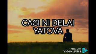 Cagi Ni Delai Yatova  Au Rui Mosita Lyrics [upl. by Rehttam]