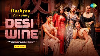 Desi Wine  Full Video Thank You For Coming  BhumiShehnaazDollyShibaniKusha Anil KapoorQARAN [upl. by Zsamot]