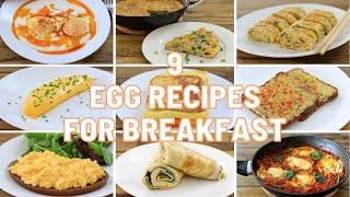 9 Egg Recipes for Breakfast [upl. by Anisamoht768]