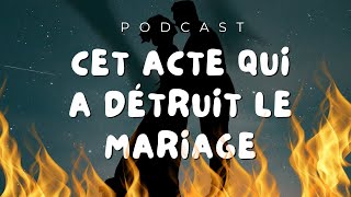 Cet acte qui a détruit le mariage [upl. by Ecneps64]