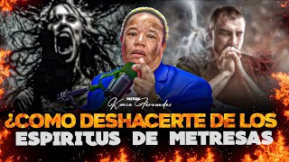 COMO DESHACERTE DE LOS ESPIRITUS DE METRESAS  PASTORA KENIA FERNANDEZ [upl. by Netsrak]